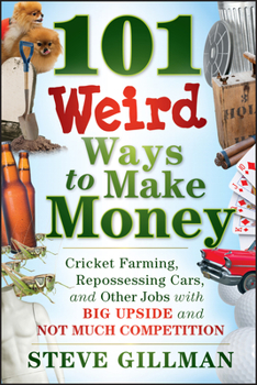 Paperback 101 Weird Ways to Make Money Book