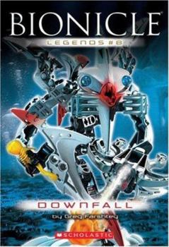 Downfall - Book #8 of the Bionicle Legends