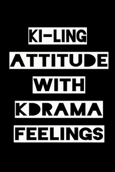 Paperback Ki-Ling Attitude with Kdrama Feelings: KPOP Fan Gratitude Journal Book 366 Pages 6" x 9" Notebook Book