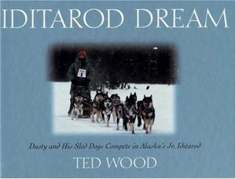 Hardcover Iditarod Dream: Dusty and His Sled Dogs Compete in Alaska's JR. Book
