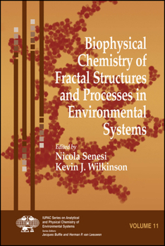 Hardcover Biophysical Chemistry of Fractal Structures and Processes in Environmental Systems Book