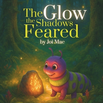 Paperback The Glow the Shadows Feared Book