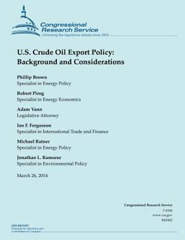 Paperback U.S. Crude Oil Export Policy: Background and Considerations Book