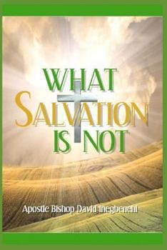 Paperback What Salvation Is Not Book