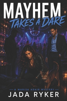 Mayhem Takes a Dare - Book #2 of the Marisa Adair Mysteries