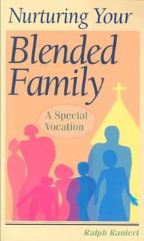 Paperback Nurturing Your Blended Family: A Special Vocation Book