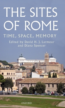 Hardcover The Sites of Rome: Time, Space, Memory Book
