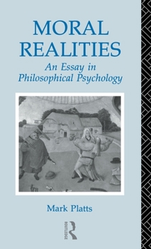 Hardcover Moral Realities: An Essay in Philosophical Psychology Book