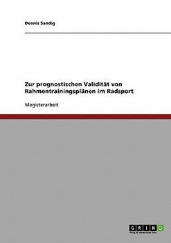 Paperback Die prognostische Validität von Rahmentrainingsplänen im Radsport [German] Book