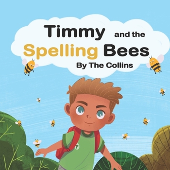 Paperback Timmy and the Spelling Bees: Timmy Meets the Bees Book