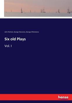 Paperback Six old Plays: Vol. I Book