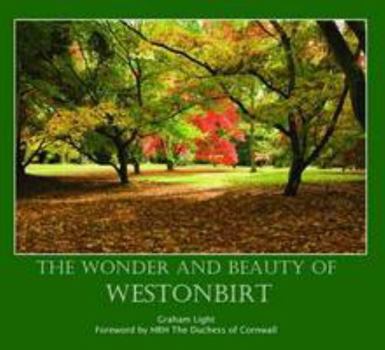 Hardcover The Wonder and Beauty of Westonbirt Book