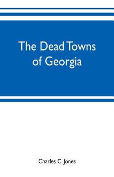 The Dead Towns of Georgia