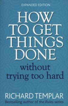 Paperback How to Get Things Done Without Trying Too Hard Book