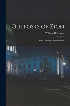 Paperback Outposts of Zion: With Limnings of Mission Life Book