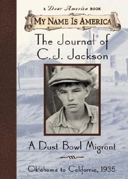 Hardcover The Journal of C.J. Jackson: A Dust Bowl Migrant Book