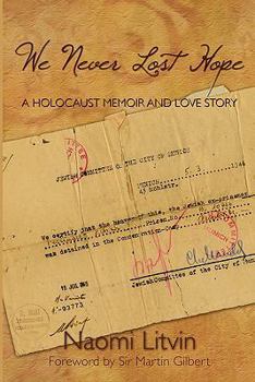 Paperback We Never Lost Hope: A Holocaust Memoir and Love Story Book