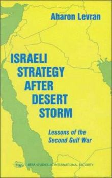 Paperback Israeli Strategy After Desert Storm: Lessons of the Second Gulf War Book