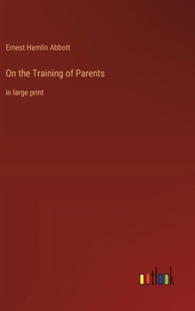Hardcover On the Training of Parents: in large print Book