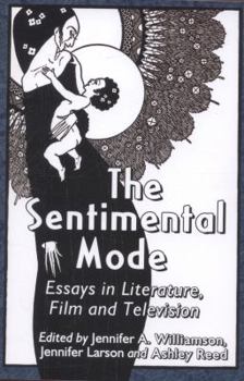Paperback The Sentimental Mode: Essays in Literature, Film and Television Book