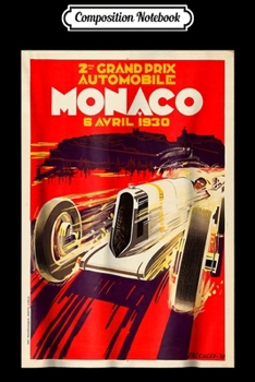 Composition Notebook: Monaco Vintage Grand Prix 1930 Race Car Poster  Journal/Notebook Blank Lined Ruled 6x9 100 Pages