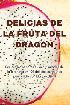 Paperback Delicias de la Fruta del Dragón [Spanish] Book