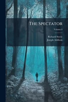 Paperback The Spectator: In Eight Volumes; Volume 8 Book