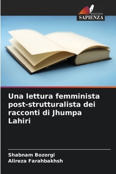 Paperback Una lettura femminista post-strutturalista dei racconti di Jhumpa Lahiri [Italian] Book