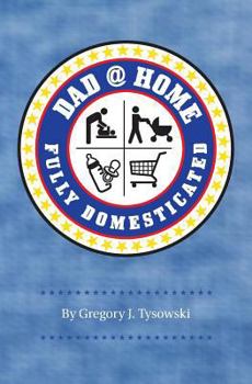 Paperback Dad@Home: Fully Domesticated Book