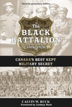 Paperback The Black Battalion 1916-1920: Canada's Best Kept Military Secret Book