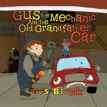 Paperback Gus the Mechanic and the Old Grandfather Car Book