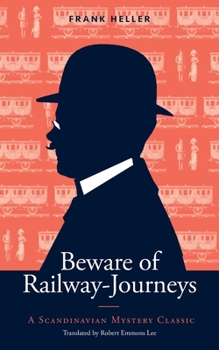 Paperback Beware of Railway-Journeys: A Scandinavian Mystery Classic Book