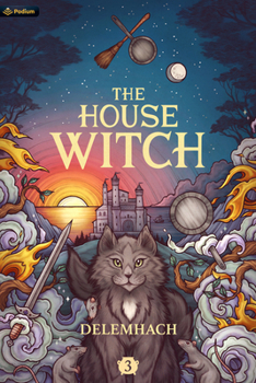 Paperback The House Witch 3: A Humorous Romantic Fantasy Book