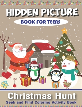 Hidden Picture Book for Teens, Christmas Hunt Seek And Find Coloring Activity Book: A Creative Christmas activity books for children, Hide And Seek ... Christmas gifts for teens | Unique Gifts |