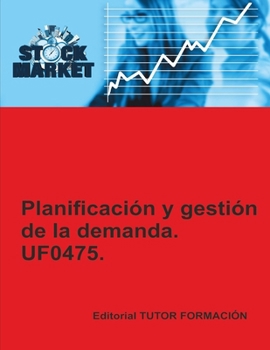 Paperback Planificación y Gestión de la demanda. UF0475. [Spanish] Book