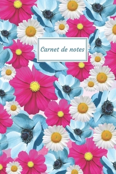 Carnet de Notes: Fantaisie, Avec des Fleurs - Taille facile à transporter - 124 pages lignées (French Edition)