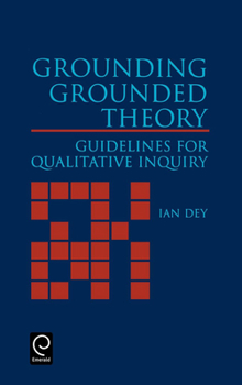 Hardcover Grounding Grounded Theory: Guidelines for Qualitative Inquiry Book