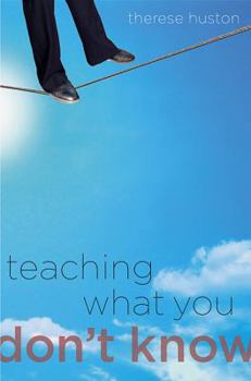Hardcover Teaching What You Don't Know Book