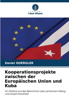 Paperback Kooperationsprojekte zwischen der Europäischen Union und Kuba [German] Book