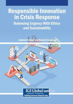 Paperback Responsible Innovation in Crisis Response: Balancing Urgency With Ethics and Sustainability Book