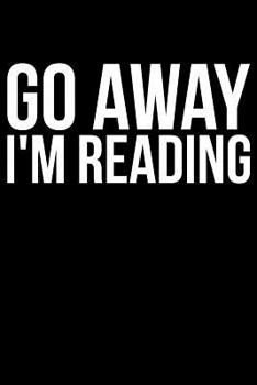 Paperback Go Away I'm Reading Book