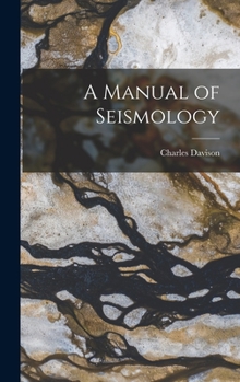 Hardcover A Manual of Seismology Book