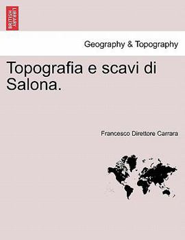 Paperback Topografia E Scavi Di Salona. [Italian] Book