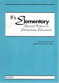 It's Elementary: Special Topics in Elementary Education