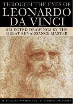 Hardcover Through the Eyes of Leonardo da Vinci: Selected Drawings by the Great Renaissance Master Book
