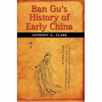 Hardcover Ban Gu's History of Early China Book