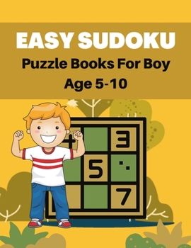 Paperback Easy Sudoku Puzzle Books For Boy Age 5-10: A unique sudoku for brain games kids activity Book