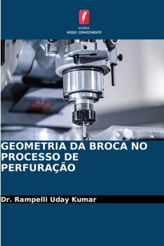 Geometria Da Broca No Processo de Perfuração (Portuguese Edition)