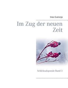 Im Zug Der Neuen Zeit (German Edition)