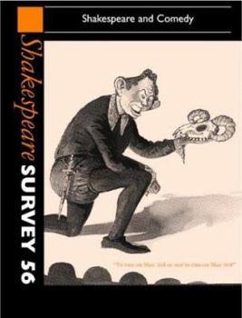 Hardcover Shakespeare Survey: Volume 56, Shakespeare and Comedy: An Annual Survey of Shakespeare Studies and Production Book